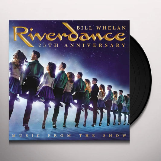 Bill Whelan - Riverdance 25th Anniversary: Music From The Show